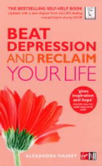 Cover image for Beat Depression and Reclaim Your Life