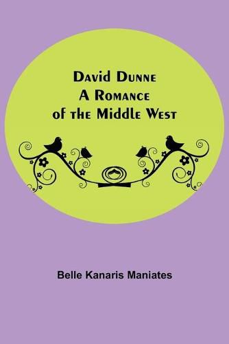 David Dunne A Romance Of The Middle West