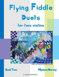 Cover image for Flying Fiddle Duets for Two Violins, Book Two