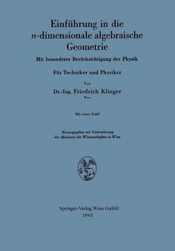 Cover image for Einfuhrung in Die N-Dimensionale Algebraische Geometrie: Mit Besonderer Berucksichtigung Der Physik. Fur Techniker Und Physiker