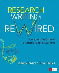 Cover image for Research Writing Rewired: Lessons That Ground Students' Digital Learning