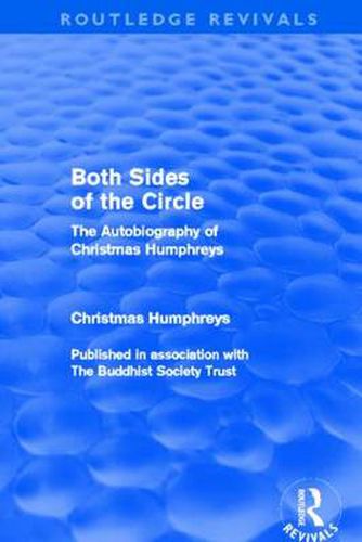 Cover image for Both Sides of the Circle (Routledge Revivals): The Autobiography of Christmas Humphreys