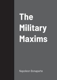 Cover image for The Military Maxims