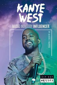 Cover image for Kanye West: Music Industry Influencer