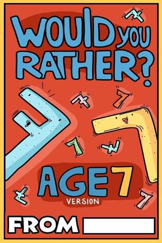 Cover image for Would You Rather Age 7 Version