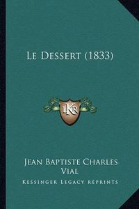 Cover image for Le Dessert (1833)