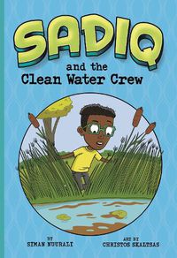 Cover image for Sadiq and the Clean Water Crew