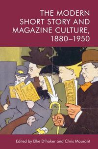 Cover image for The Modern Short Story and Magazine Culture, 1880-1950