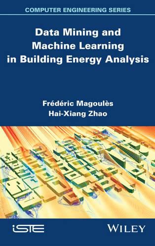 Cover image for Data Mining and Machine Learning in Building Energy Analysis