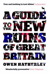 Cover image for A Guide to the New Ruins of Great Britain