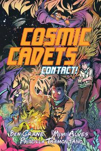 Cover image for Cosmic Cadets (Book One): Contact!