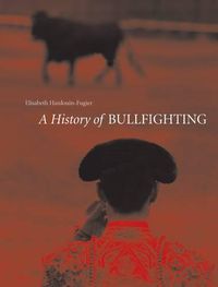 Cover image for Bullfighting: A Troubled History