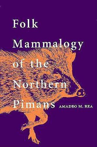 Cover image for Folk Mammalogy of the Northern Pimans