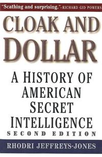 Cover image for Cloak and Dollar: A History of American Secret Intelligence