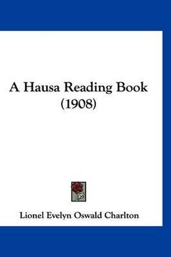 Cover image for A Hausa Reading Book (1908)