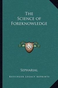 Cover image for The Science of Foreknowledge