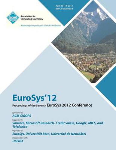 Cover image for EuroSys 12 Proceedings of the EuroSys 2012 Conference