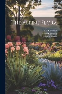 Cover image for The Alpine Flora