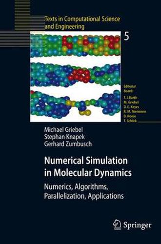 Numerical Simulation in Molecular Dynamics: Numerics, Algorithms, Parallelization, Applications