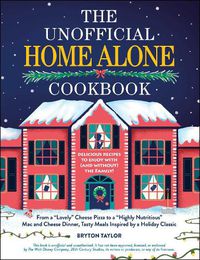 Cover image for The Unofficial Home Alone Cookbook