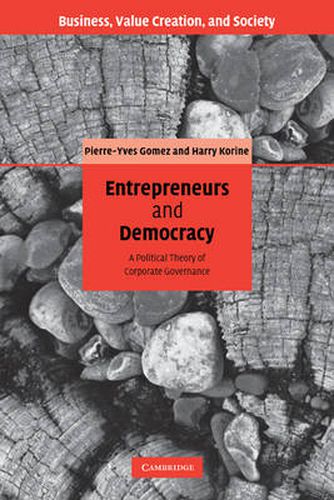 Cover image for Entrepreneurs and Democracy: A Political Theory of Corporate Governance