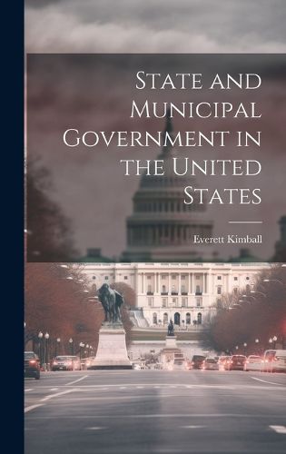 Cover image for State and Municipal Government in the United States