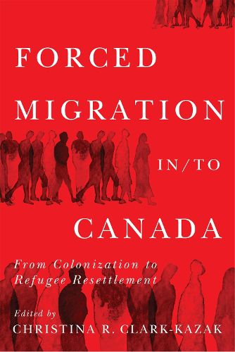 Forced Migration in/to Canada