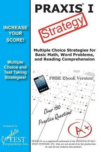 Cover image for PRAXIS 1 Strategy: Winning Multiple Choice Strategy for the PRAXIS 1 Exam