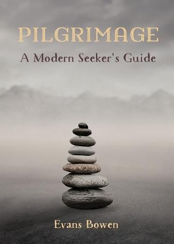 Cover image for Pilgrimage: A Modern Seeker's Guide. Print