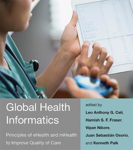 Global Health Informatics: Principles of eHealth and mHealth to Improve Quality of Care