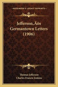 Cover image for Jeffersonacentsa -A Centss Germantown Letters (1906)