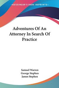 Cover image for Adventures Of An Attorney In Search Of Practice