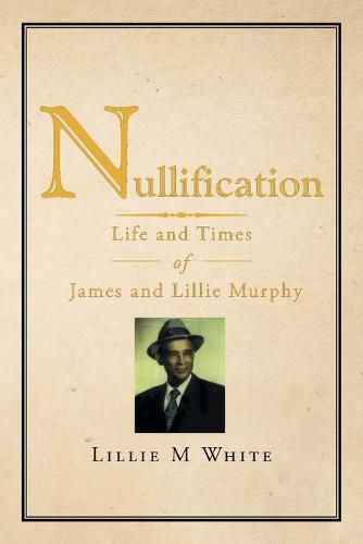 Nullification: Life and Times of James and Lillie Murphy