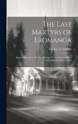 Cover image for The Last Martyrs of Eromanga