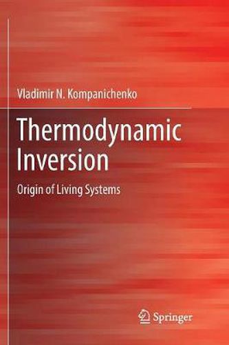 Cover image for Thermodynamic Inversion: Origin of Living Systems