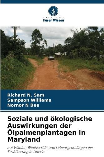 Cover image for Soziale und oekologische Auswirkungen der OElpalmenplantagen in Maryland