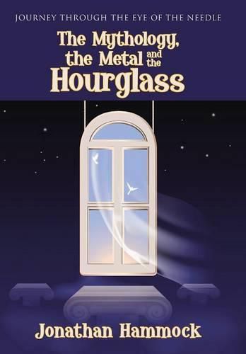 Cover image for The Mythology, the Metal and the Hourglass