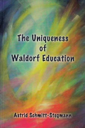 Cover image for The Uniqueness of Waldorf Education