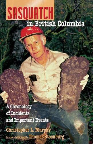 Cover image for Sasquatch in British Columbia: A Chronology of Incidents & Important Events