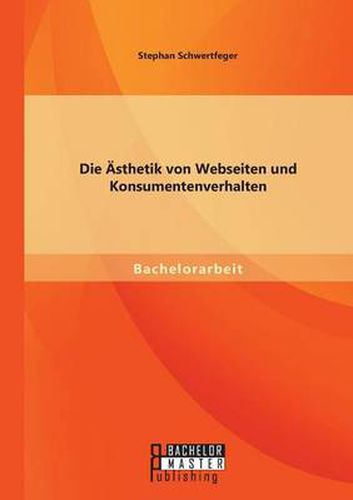Cover image for Die AEsthetik von Webseiten und Konsumentenverhalten