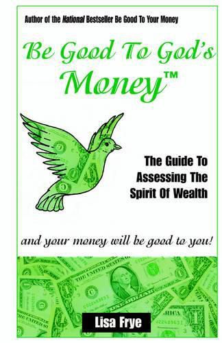 Cover image for Be Good To God's Money