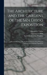 Cover image for The Architecture and the Gardens of the San Diego Exposition