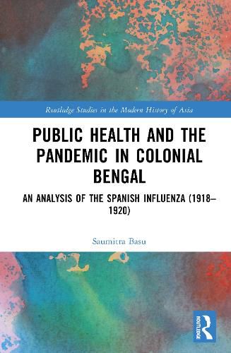 Cover image for Public Health and the Pandemic in Colonial Bengal