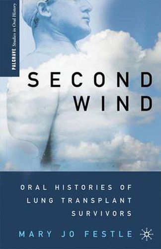 Cover image for Second Wind: Oral Histories of Lung Transplant Survivors