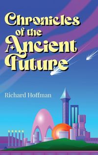 Cover image for Chronicles of the Ancient Future