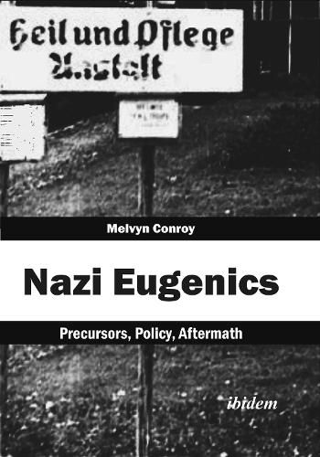 Cover image for Nazi Eugenics: Precursors, Policy, Aftermath