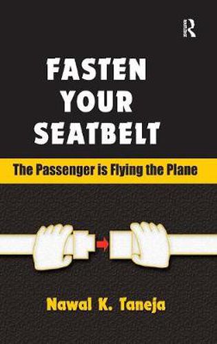 Cover image for Fasten Your Seatbelt: The Passenger is Flying the Plane