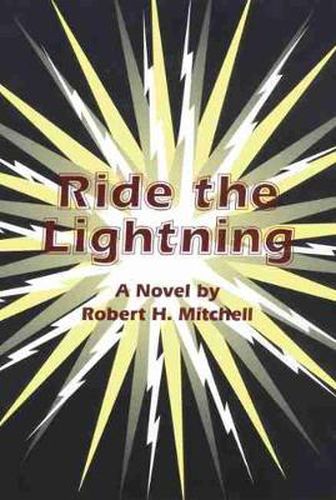 Ride the Lightning: A Novel