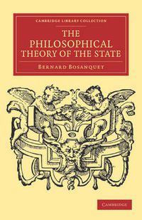 Cover image for The Philosophical Theory of the State