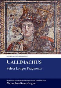 Cover image for Callimachus: Select Longer Fragments